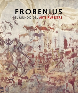 Frobenius, el mundo del arte rupestre