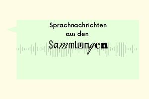 Logo der Instagram-Reihe Sprachnachrichten aus den Sammlungen